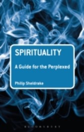 Spirituality: A Guide for the Perplexed