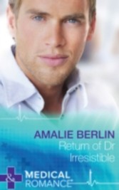 Return of Dr Irresistible (Mills & Boon Medical)