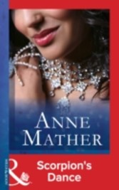 Scorpion's Dance (Mills & Boon Modern) (The Anne Mather Collection)