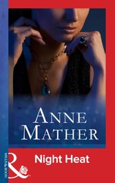 Night Heat (Mills & Boon Modern) (The Anne Mather Collection)