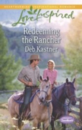 Redeeming the Rancher (Mills & Boon Love Inspired) (Serendipity Sweethearts - Book 3)