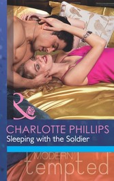 Sleeping with the Soldier (Mills & Boon Modern Tempted) (The Flat in Notting Hill - Book 2)