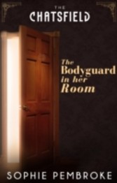 Bodyguard in Her Room (A Chatsfield Short Story - Book 7)