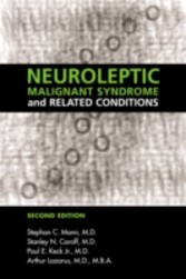 Neuroleptic Malignant Syndrome and Related Conditions, Second Edition