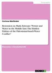 Rezension zu Mark Zeitouns 'Power and Water in the Middle East. The Hidden Politics of the Palestinian-Israeli Water Conflict'