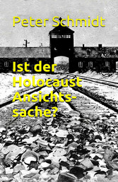 Ist der Holocaust Ansichtssache?