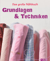 Das große Nähbuch - Grundlagen & Techniken