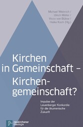 Kirchen in Gemeinschaft - Kirchengemeinschaft?