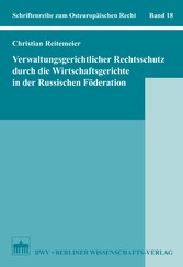 Verwaltungsgerichtlicher Rechtsschutz durch die Wirtschaftsgerichte in der Russischen Föderation