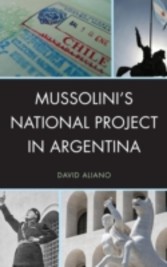 Mussolini's National Project in Argentina