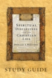 Spiritual Disciplines for the Christian Life Study Guide