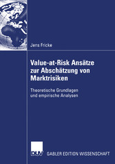 Value-at-Risk Ansätze zur Abschätzung von Marktrisiken