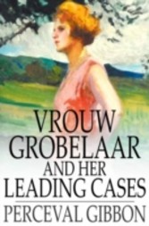 Vrouw Grobelaar and Her Leading Cases