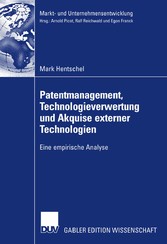 Patentmanagement, Technologieverwertung und Akquise externer Technologien