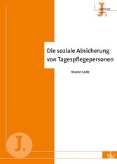 Die soziale Absicherung von Tagespflegepersonen