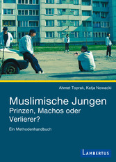 Muslimische Jungen - Prinzen, Machos oder Verlierer?