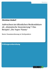 Aufwachsen im öffentlichen Mediendiskurs als 'dramatische Inszenierung'? Das Beispiel 'Die Super Nanny'