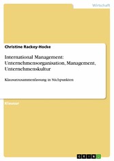 International Management: Unternehmensorganisation, Management, Unternehmenskultur