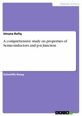 A comprehensive study on properties of Semiconductors and p-n Junction