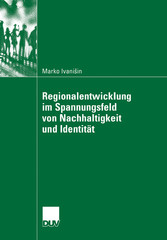 Regionalentwicklung im Spannungsfeld von Nachhaltigkeit und Identität