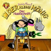 Der kleine König - Der Haarschnitt