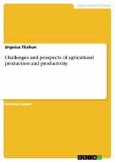 Challenges and prospects of agricultural production and productivity