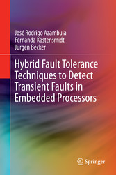 Hybrid Fault Tolerance Techniques to Detect Transient Faults in Embedded Processors