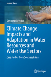 Climate Change Impacts and Adaptation in Water Resources and Water Use Sectors