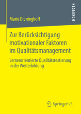 Zur Berücksichtigung motivationaler Faktoren im Qualitätsmanagement