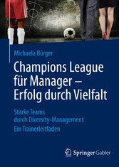 Champions League für Manager - Erfolg durch Vielfalt