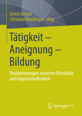 Tätigkeit - Aneignung - Bildung