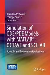 Simulation of ODE/PDE Models with MATLAB®, OCTAVE and SCILAB