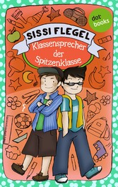 Die Grundschul-Detektive - Band 1: Klassensprecher der Spitzenklasse