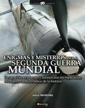 Enigmas y misterios de la Segunda Guerra Mundial