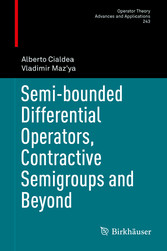 Semi-bounded Differential Operators, Contractive Semigroups and Beyond