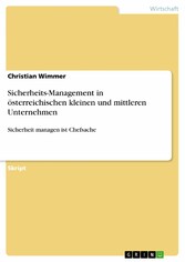 Sicherheits-Management in österreichischen kleinen und mittleren Unternehmen