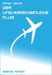 Der unwahrscheinliche Flug