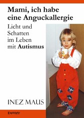 Mami, ich habe eine Anguckallergie