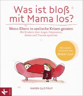 Was ist bloß mit Mama los?