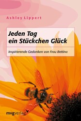 Jeden Tag ein Stückchen Glück