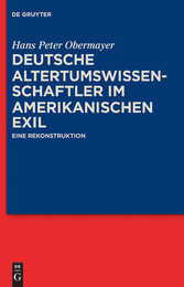 Deutsche Altertumswissenschaftler im amerikanischen Exil