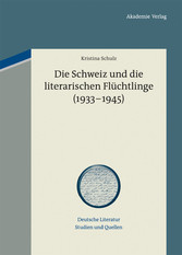 Die Schweiz und die literarischen Flüchtlinge (1933-1945)