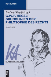 G. W. F. Hegel - Grundlinien der Philosophie des Rechts