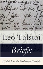 Briefe: Einblick in die Gedanken Tolstois?