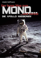 Der lange Weg zum Mond und zurück