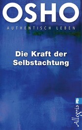 Die Kraft der Selbstachtung