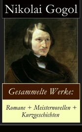 Gesammelte Werke: Romane + Meisternovellen + Kurzgeschichten