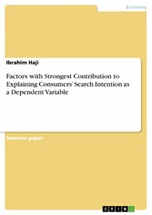 Factors with Strongest Contribution to Explaining Consumers' Search Intention as a Dependent Variable