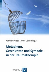 Metaphern, Geschichten und Symbole in der Traumatherapie