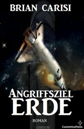 Angriffsziel Erde (Science Fiction Abenteuer)